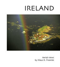 Title: Ireland: Aerial Photographs, Author: Klaus Francke