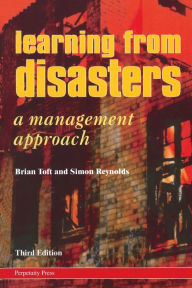 Title: Learning from Disasters / Edition 3, Author: Brian Toft