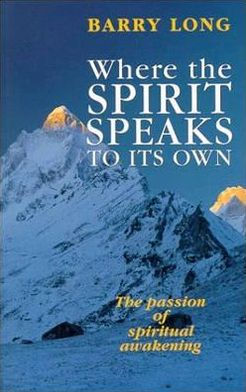 Where the Spirit Speaks to Its Own: The passion of spiritual awakening