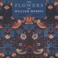 Title: The Flowers of William Morris, Author: Derek W. Baker