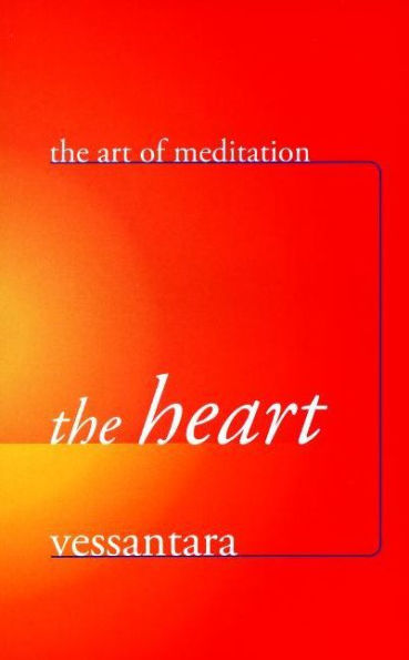 The Heart: The Art of Meditation