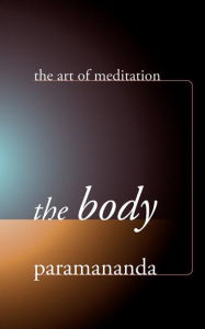 Title: The Body, Author: Paramananda