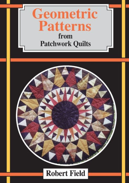 Geometric Patterns from Patchwork Quilts: And how to draw them