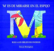 Title: M Es De Mirarse En El Espejo: Busca los dibujos escondidos, Author: Duncan Birmingham