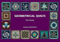 Title: Geometrical Quilts: 14 mathematical quilts to make, Author: Pat Storey