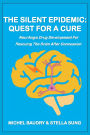 The Silent Epidemic: Quest For A Cure
