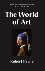 Title: The World of Art, Author: Robert Payne