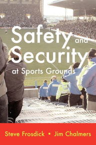 Title: Safety And Security At Sports Grounds, Author: S Frosdick