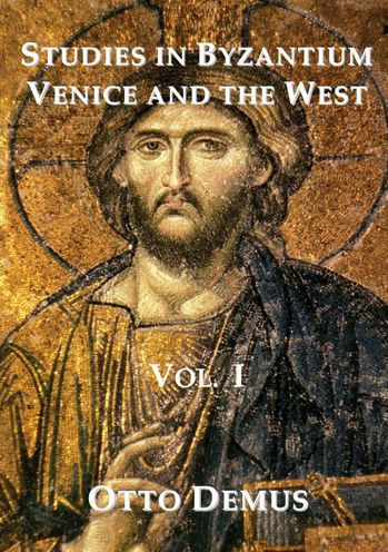 Studies in Byzantium, Venice and the West, Volume I