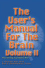 The User's Manual for the Brain: Mastering Systemic NLP