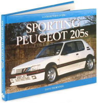 Title: Sporting Peugeot 205s: A Collectors Guide, Author: Dave Thornton