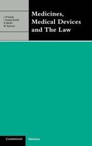Title: Medicines, Medical Devices and the Law, Author: John O'Grady