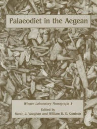 Title: Palaeodiet in the Aegean, Author: Sarah J. Vaughan