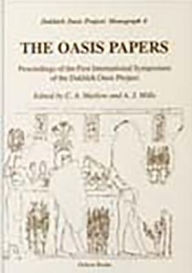 Title: The Oasis Papers 1: Proceedings of the First International Symposium of the Dakhleh Oasis Project, Author: Mandy Marlow