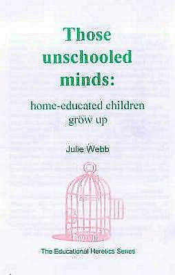 Those Unschooled Minds: Home-Educated Children Grow Up