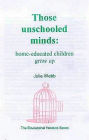 Those Unschooled Minds: Home-Educated Children Grow Up