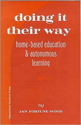 Doing It Their Way: Home-Based Education and Autonomous Learning