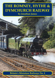 Title: The Romney, Hythe & Dymchurch Railway, Author: Jonathan James
