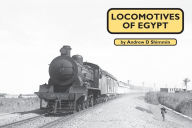 Title: Locomotives of Egypt, Author: Andrew Shimmin