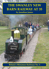 Title: The Swanley New Barn Railway at 35, Author: Jonathan James