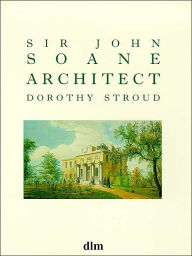 Title: Sir John Soane Architect, Author: Dorothy Stroud