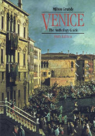 Title: Venice: The Anthology Guide, Author: Milton Grundy
