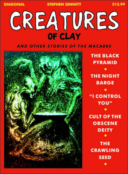 Creatures of Clay: And Other Stories of the Macabre