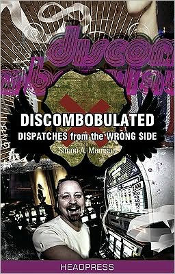 Discombobulated: Dispatches from the Wrong Side