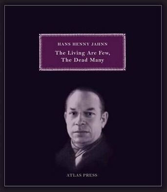 The Living are Few, the Dead Many: Selected Works of Hans Henny Jahnn