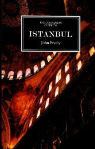 Title: Companion Guide to Istanbul: and around the Marmara, Author: John Freely