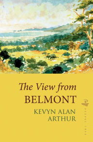 Title: View from Belmont, Author: Kevyn Arthur
