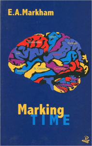 Title: Marking Time, Author: E. A. Markham