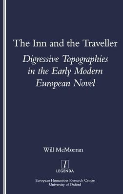 The Inn and the Traveller: Digressive Topographies in the Early Modern European Novel / Edition 1