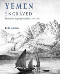 Title: Yemen Engraved, Author: Leila INGRAMS