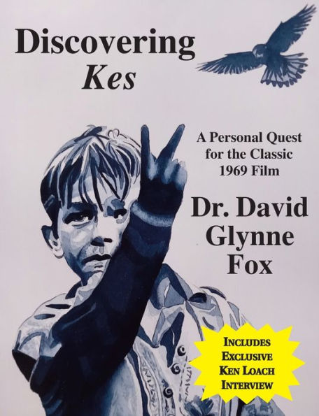 Discovering Kes: A Personal Quest for the Classic 1969 Film