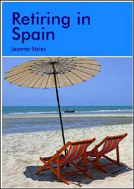 Title: Retiring in Spain: A Survival Handbook, Author: Joanna Styles