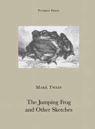 Title: The Jumping Frog and Other Sketches, Author: Mark Twain