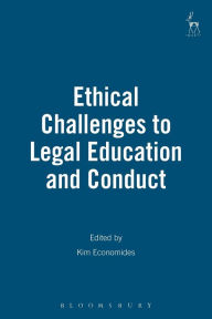 Title: Ethical Challenges to Legal Education and Conduct, Author: Kim Economides
