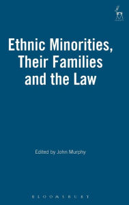 Title: Ethnic Minorities, Their Families and the Law, Author: John Murphy
