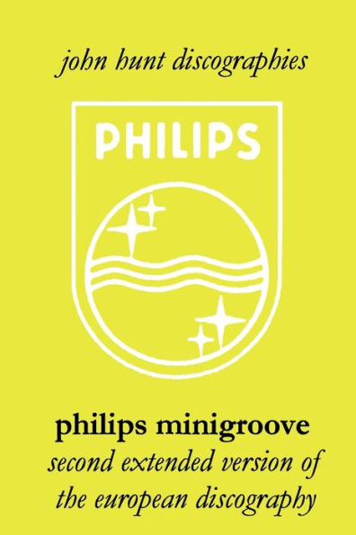 Philips Minigroove. Second Extended Version of the European Discography. [2008].