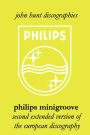 Philips Minigroove. Second Extended Version of the European Discography. [2008].