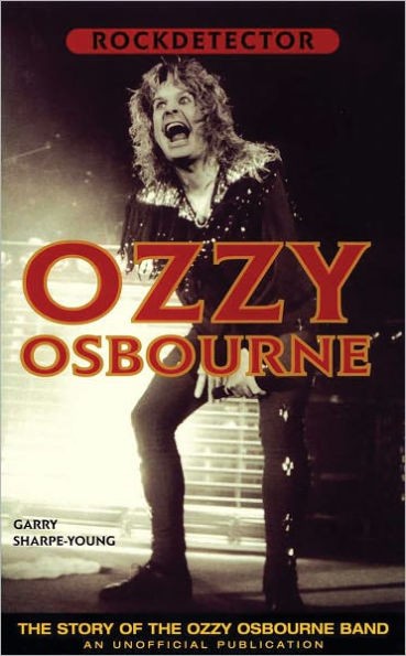 Rockdetector: Ozzy Osbourne: The Story of the Ozzy Osbourne Band