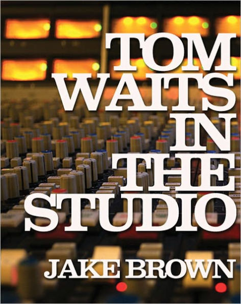 Tom Waits in the Studio