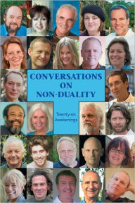 Title: Conversations on Non-Duality: Twenty-Six Awakenings, Author: Eleanora Gilbert