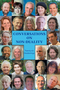 Title: Conversations on Non-Duality: Twenty-Six Awakenings, Author: Eleanora Gilbert