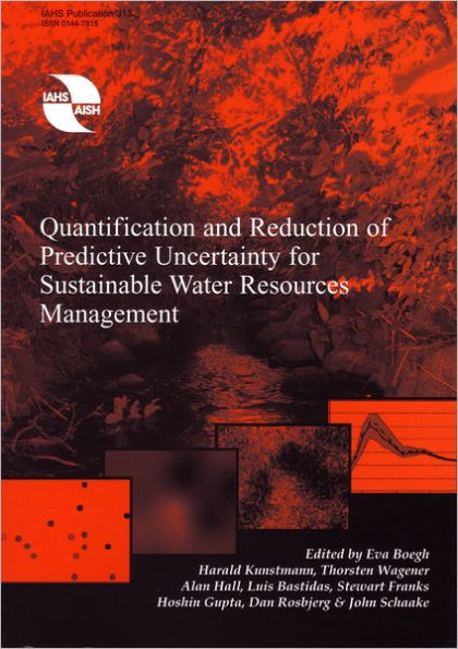 Quantification and Reduction of Predictive Uncertainty for Sustainable Water Resources Management