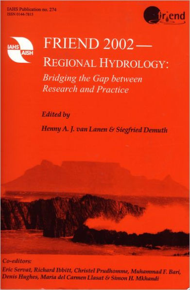 FRIEND 2002-Regional Hydrology: Bridging the Gap between Research and Practice