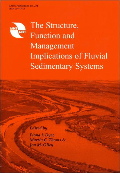 The Structure, Function and Management Implications of Fluvial Sedimentary Systems