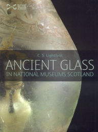 Title: Ancient Glass, Author: C. S. Lightfoot