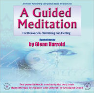 Title: A Guided Meditation for Relaxation, Well Being and Healing, Author: Glenn Harrold